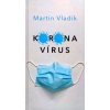 Koronavírus - Martin Vladik