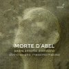 Pedro Antonio Avondano: Morte d'Abel / Oratorio sacro (2CD) (Raquel Camarinha, Ana Vieira Leite, Valentina Varriale, Filippo Mineccia, Sergio Foresti, Divino Sospiro, Massimo Mazzeo)