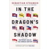 In the Dragons Shadow: Southeast Asia in the Chinese Century