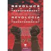 Revolúcia alebo transformácia - Dinuš Peter Hohoš Ladislav Hrubec Marek a kolektív