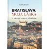 Bratislava, moja láska