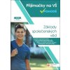 Přijímačky na vysoké školy v pohodě Základy společenských věd