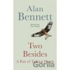 Two Besides - Alan Bennett