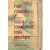 Krásná strojvůdkyně krutá vévodkyně - Pavel Vilikovský
