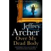 Over my dead Body - Jeffrey Archer