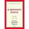O krátkosti života - Lucius Annaeus Seneca