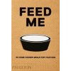 Feed Me - Liviana Prola, Phaidon Press Ltd
