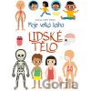 Moje velká kniha: lidské tělo - Agnese Baruzzi (ilustrátor)