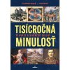 Tisícročná minulosť - Slováci a uhorské dejiny