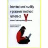 Interkulturní rozdíly v pracovní motivaci generace Y - Jaroslava Kubátová, Adéla Kukelková
