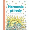 Harmonie přírody - Omalovánky pro dospělé