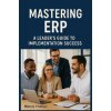 Mastering ERP