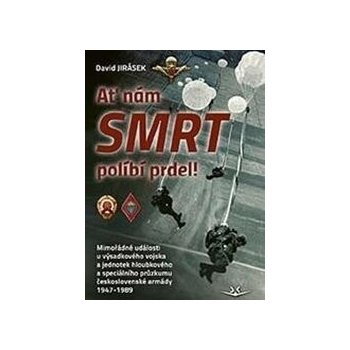 Ať nám smrt políbí prdel! - David Jirásek