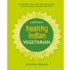 Chetna's Healthy Indian: Vegetarian (Chetna Makan)(Pevná)