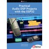 Practical Audio DSP Projects with the ESP32