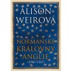 Normanské královny Anglie - Alison Weirová