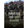 Nejlepší četa aneb Cesta do armády - Soukup Václav