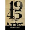 1945 a iné príbehy - Szántó T. Gábor