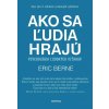 Ako sa ľudia hrajú - Eric Berne
