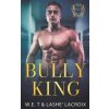 Bully King (Lashe' Lacroix)(Brožovaná)