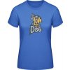 E190 Tričko Nápis Všetko čo potrebujete je láska a pes Královská modrá