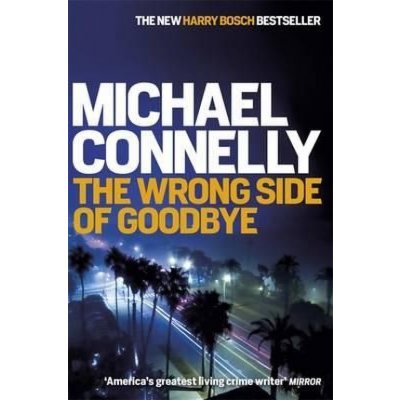 The Wrong Side of Goodbye - Michael Connelly