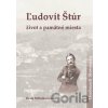 Ľudovít Štúr: život a pamätné miesta - Beáta Mihalkovičová