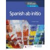 Spanish ab initio for the IB Diploma