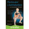 E-kniha Posilování s kettlebellem na anatomických základech - Michael Hartle