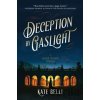 Deception By Gaslight - Kate Belli