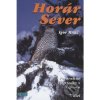 Horár Sever- Poľovnícke poviedky z Liptova 7. diel Z kosodrevia