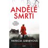 Andělé smrti - Patricia Gibneyová