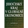 Jihočeský kraj v globální ekonomice - Jan Váchal