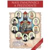 Naši panovníci a prezidenti