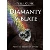 Diamanty v blate - Peter Čuřík