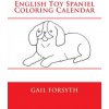 English Toy Spaniel Coloring Calendar (Gail Forsyth)(Brožovaná)
