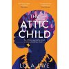 The Attic Child - Lola Jaye