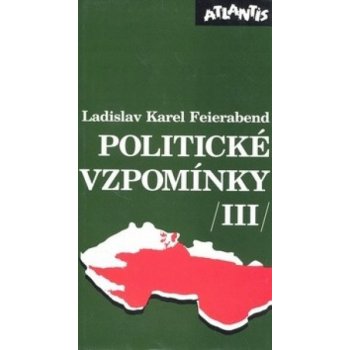 Politické vzpomínky 3. - Ladislav Karel Feierabend