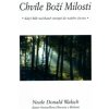 Chvíle Boží Milosti - Neale Donald Walsch