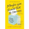 Maybe You Should Talk to Someone