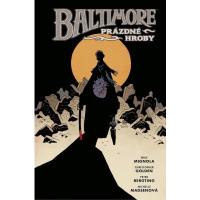 Baltimore 7: Prázdné hroby - Mike Mignola, Chtistopher Golden