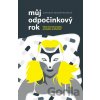Můj odpočinkový rok - Ottessa Moshfegh