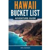 Hawaii Bucket List Adventure Guide