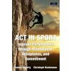 ACT in Sport (Hegarty James Hegarty,Huelsmann Christoph Huelsmann)(Brožovaná)