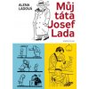 Můj táta Josef Lada