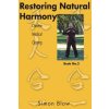 Restoring Natural Harmony: Chinese Medical Qigong