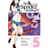 So I'm a Spider, So What?, Vol. 5 (manga) (OKINA BABA)(Brožovaná)