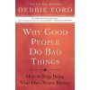 Why Good People Do Bad Things