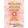 Alchymie sexuální energie - Mantak Chia