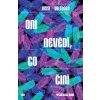 Oni nevědí, co činí - Jussi Valtonen